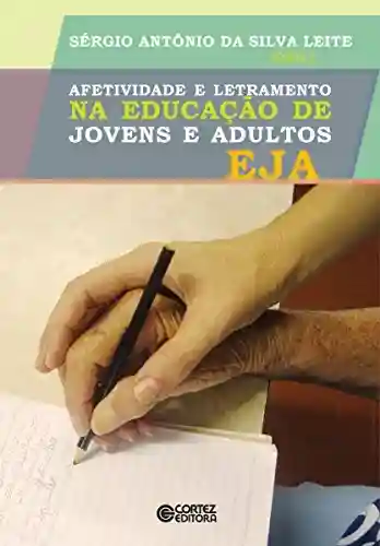 Livro PDF: Afetividade e letramento na educação de jovens e adultos EJA