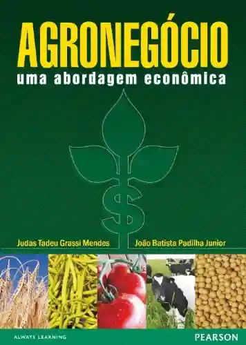 Capa do livro: Agronegócio: uma abordagem econômica - Ler Online pdf