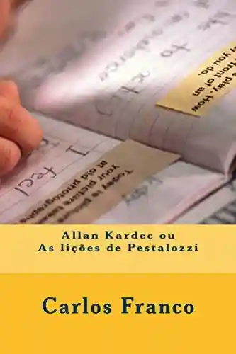 Capa do livro: Allan Kardec ou As lições de Pestalozzi - Ler Online pdf