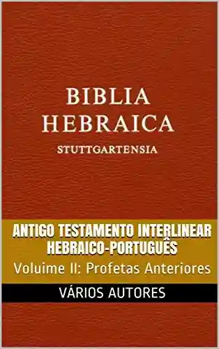 Livro PDF: Antigo Testamento Interlinear Hebraico-Português (Profetas Anteriores): Voluime II