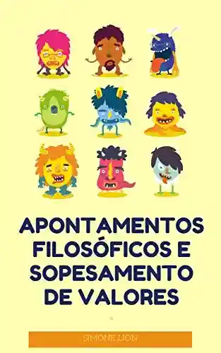 Livro PDF APONTAMENTOS FILOSÓFICOS E O SOPESAMENTO DE VALORES SOCIAIS