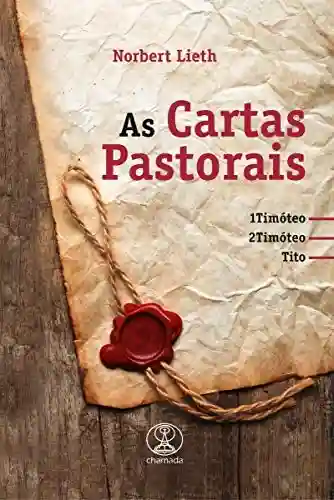 Livro PDF: As Cartas Pastorais: 1 Timóteo, 2 Timóteo e Tito
