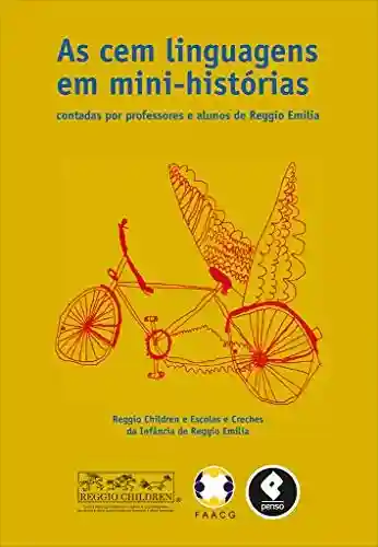 Livro PDF: As Cem Linguagens em Mini-histórias: Contadas por Professores e Crianças de Reggio Emilia