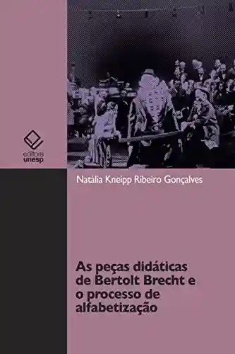 Livro PDF: As peças didáticas de Bertolt Brecht e o processo de alfabetização