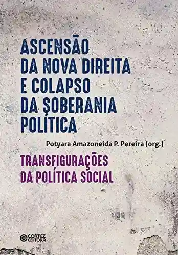 Livro PDF: Ascensão da nova direita e o colapso da soberania política: transfigurações da política social