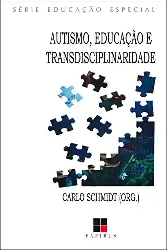 Livro PDF: Autismo, educação e transdisciplinaridade