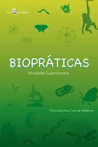 Capa do livro: Biopráticas: Atividades experimentais - Ler Online pdf