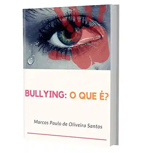 Capa do livro: Bullying: o que é? - Ler Online pdf