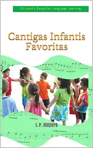 Livro PDF: Cantigas Infantis Favoritas: I. P. Mayers