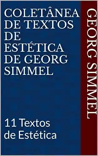 Livro PDF: Coletânea de textos de estética de Georg Simmel: 11 Textos de Estética