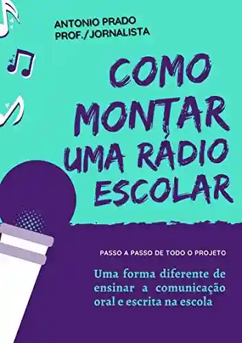 Livro PDF Como montar uma rádio escolar: Passo a passo de como montar uma rádio escolar