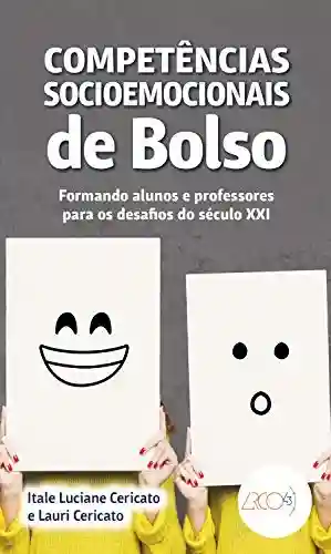 Livro PDF: Competências socioemocionais de bolso: Formando alunos e professores para os desafios do séc. XXI