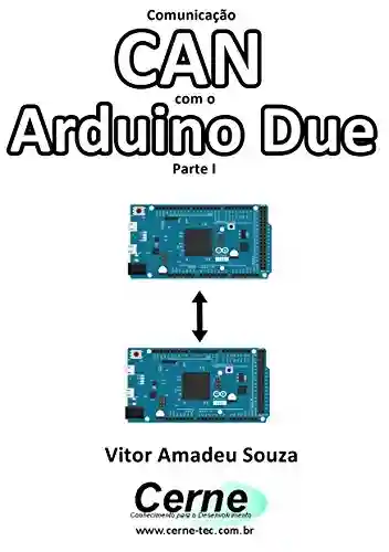 Livro PDF: Comunicação CAN Com o Arduino Due Parte I