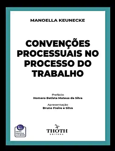 Capa do livro: CONVENÇÕES PROCESSUAIS NO PROCESSO DO TRABALHO - Ler Online pdf