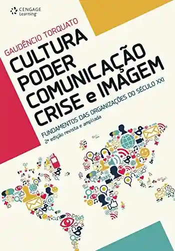 Capa do livro: Cultura – Poder – Comunicação – Crise e Imagem - Ler Online pdf