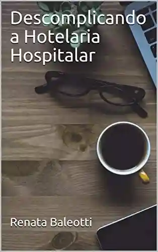 Livro PDF: Descomplicando a Hotelaria Hospitalar