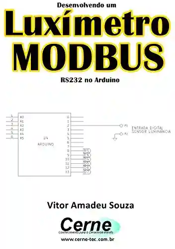 Capa do livro: Desenvolvendo um Luxímetro MODBUS RS232 no Arduino - Ler Online pdf