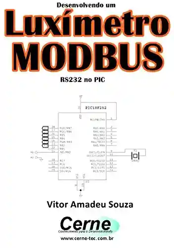 Capa do livro: Desenvolvendo um Luxímetro MODBUS RS232 no PIC - Ler Online pdf