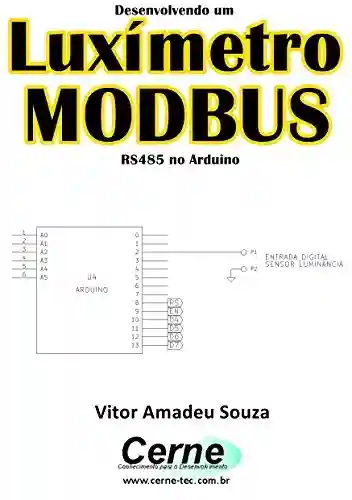 Capa do livro: Desenvolvendo um Luxímetro MODBUS RS485 no Arduino - Ler Online pdf