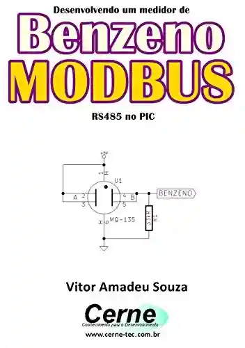 Livro PDF: Desenvolvendo um medidor de Benzeno MODBUS RS485 no PIC