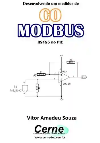 Capa do livro: Desenvolvendo um medidor de CO MODBUS RS485 no PIC - Ler Online pdf