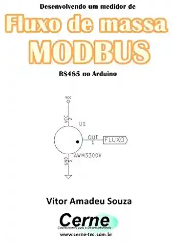 Livro PDF: Desenvolvendo um medidor de Fluxo de massa MODBUS RS485 no Arduino