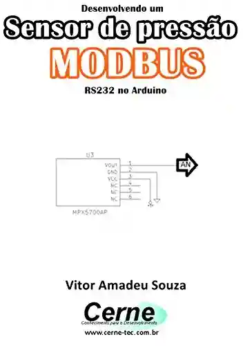 Capa do livro: Desenvolvendo um Sensor de pressão MODBUS RS232 no Arduino - Ler Online pdf