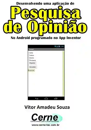 Capa do livro: Desenvolvendo uma aplicação de Pesquisa de Opinião No Android programado no App Inventor - Ler Online pdf