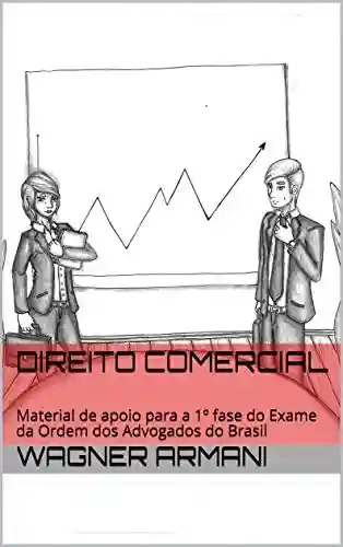 Capa do livro: DIREITO COMERCIAL: Material de apoio para a 1º fase do Exame da Ordem dos Advogados do Brasil - Ler Online pdf