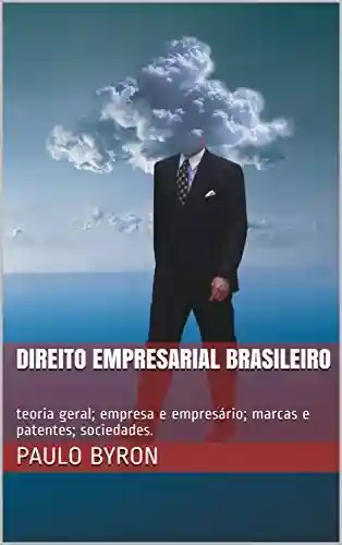 Capa do livro: Direito Empresarial brasileiro: teoria geral; empresa e empresário; marcas e patentes; sociedades. (Simples e Objetiva Livro 1) - Ler Online pdf