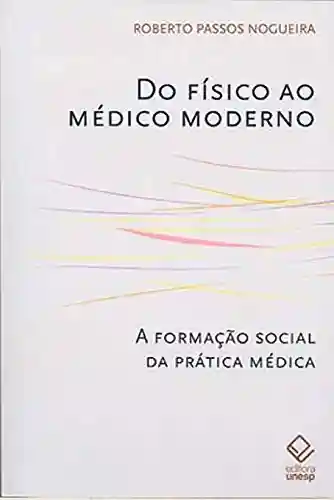 Livro PDF Do Físico Ao Médico Moderno
