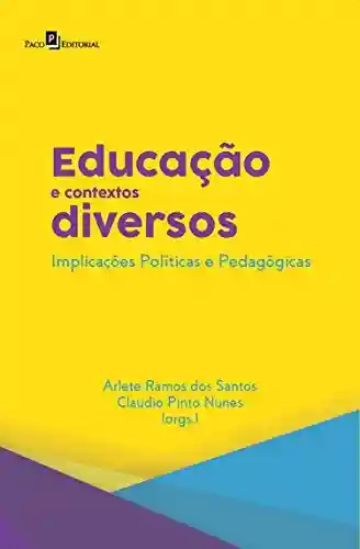 Livro PDF: Educação e Contextos Diversos: Implicações Políticas e Pedagógicas