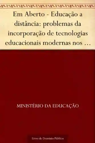 Livro PDF: Em Aberto – Educação a distância: problemas da incorporação de tecnologias educacionais modernas nos países em desenvolvimento. Brasília ano 16 n.70 abr.-jun. 1996