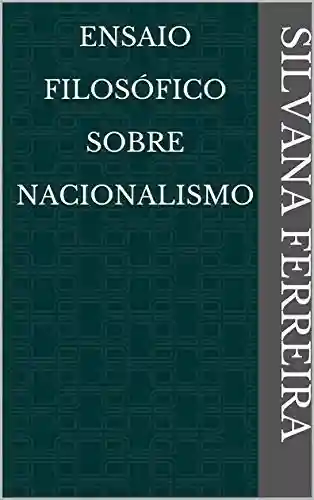 Capa do livro: Ensaio Filosófico Sobre Nacionalismo - Ler Online pdf