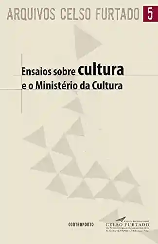 Livro PDF: Ensaios sobre cultura e o Ministério da Cultura