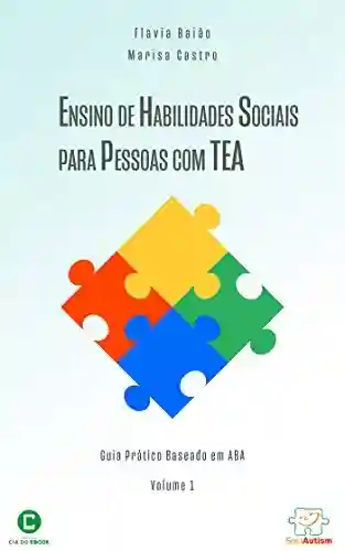 Capa do livro: Ensino de habilidades sociais para pessoas com TEA: Guia prático baseado em ABA - Ler Online pdf