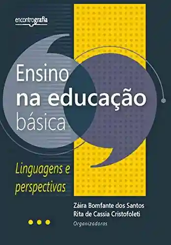 Capa do livro: Ensino na educação básica: linguagens e perspectivas - Ler Online pdf