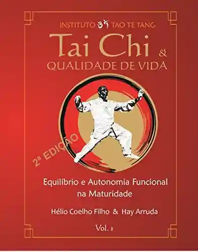 Livro PDF: Equilíbrio e autonomia funcional na maturidade (Tai Chi e Qualidade de Vida Livro 1)