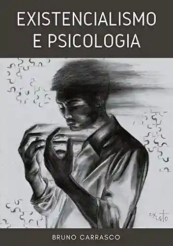 Capa do livro: Existencialismo e Psicologia - Ler Online pdf