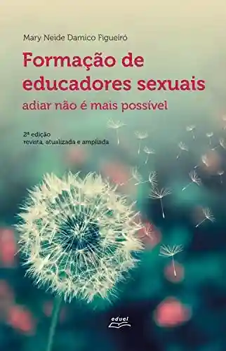Livro PDF: Formação de educadores sexuais: adiar não é mais possível