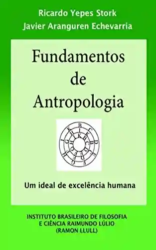 Capa do livro: Fundamentos de Antropologia – Completo – Um ideal de excelência humana - Ler Online pdf
