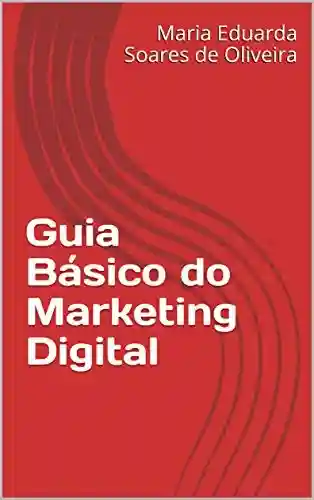 Livro PDF: Guia Básico do Marketing Digital