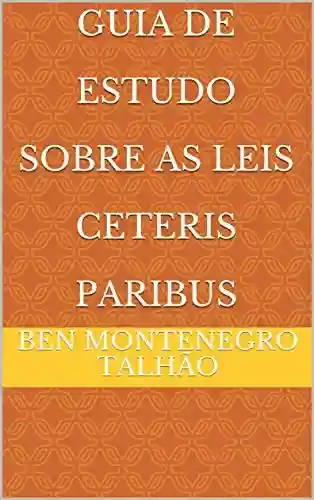 Livro PDF: Guia De Estudo Sobre As Leis Ceteris Paribus
