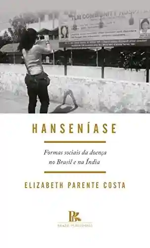 Livro PDF: Hanseníase: formas sociais da doença no Brasil e na Índia