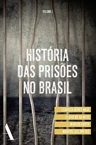 Livro PDF: História das prisões no Brasil I