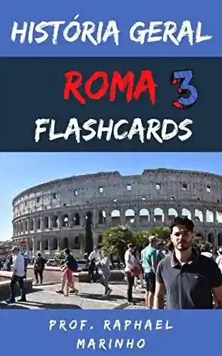 Livro PDF: HISTÓRIA GERAL: ROMA: COLEÇÃO FLASHCARDS