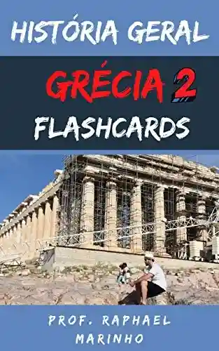 Livro PDF HISTÓRIA: GRÉCIA II – COLEÇÃO FLASHCARDS