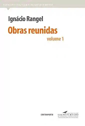 Livro PDF: Ignácio Rangel – Obras reunidas, vol.1