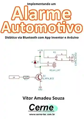 Capa do livro: Implementando um Alarme Automotivo Didático via Bluetooth com App Inventor e Arduino - Ler Online pdf