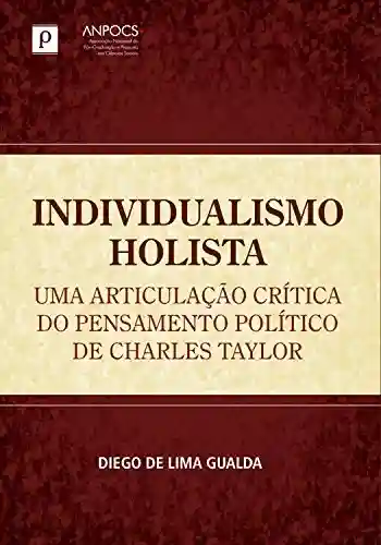 Livro PDF: Individualismo holista: Uma articulação crítica do pensamento político de Charles Taylor